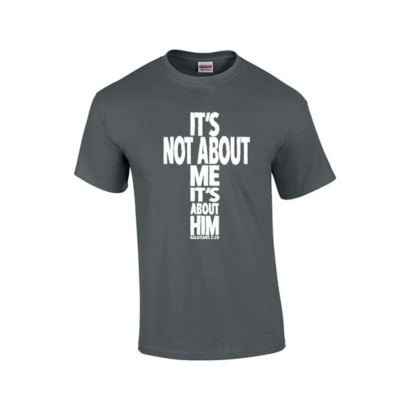 It's Not About Me, It's About Him Christian Message Adult Short Sleeve T-shirt-charcoal-6xl