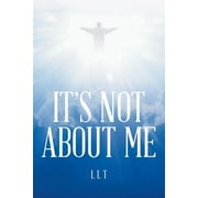 Its Not About Me, Paperback