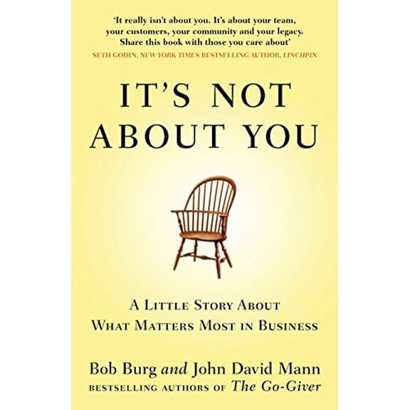 It's Not About You John David Mann,Bob Burg (Paperback)