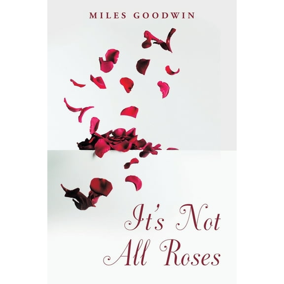 It's Not All Roses, (Paperback)