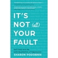 thumbnail image 1 of It's Not (All) Your Fault: Self-Help and the Individualization of Oppression, (Paperback), 1 of 1