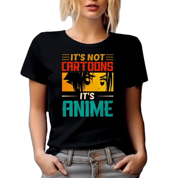 It's Not Cartoons, It's Anime - Japanese Anime Enthusiast or Lover, Black T-Shirt, Large