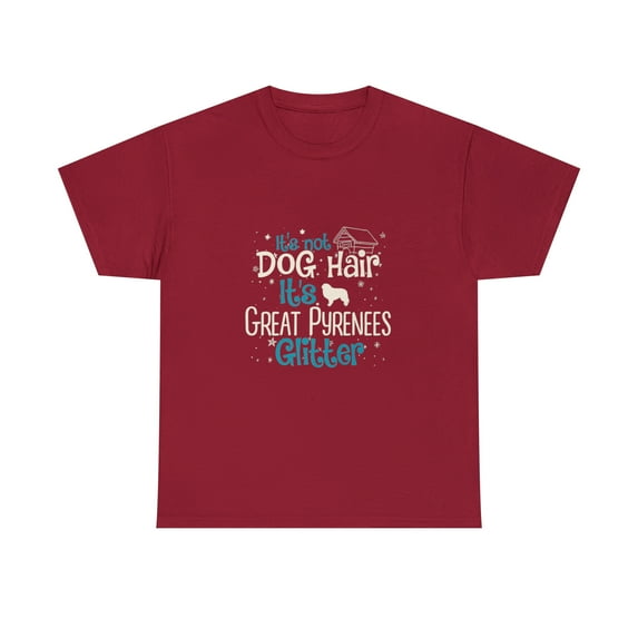 It's Not Dog Hair It's Great Pyrenees Glitter T-Shirt
