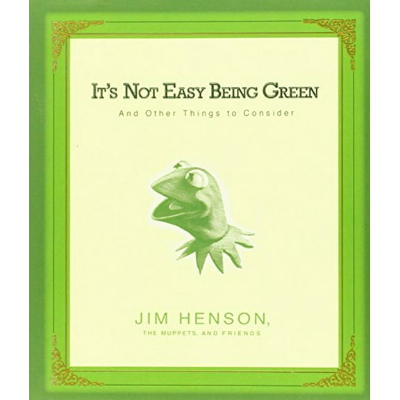 Pre-Owned It's Not Easy Being Green: And Other Things to Consider (Hardcover) 1401302424 9781401302429