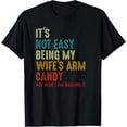 thumbnail image 1 of It's Not Easy Being My Wife's Arm Candy Retro Funny Husband T-Shirt, 1 of 4