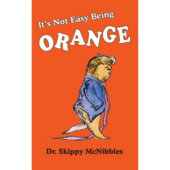 It's Not Easy Being Orange, (Hardcover)