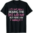 thumbnail image 1 of It's Not Easy Being The Best Wife Ever Funny Wife T-Shirt, 1 of 5