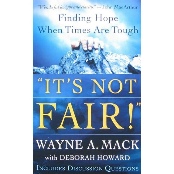 "It's Not Fair!": Finding Hope When Times Are Tough (Paperback)