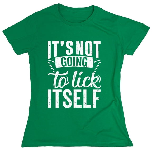 It's Not Going Sarcastic Humor Novelty Funny Women's Casual Tees