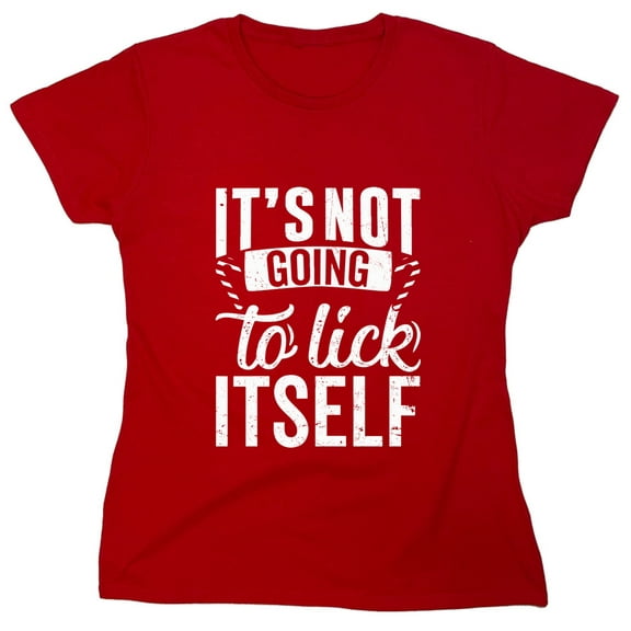 It's Not Going Sarcastic Humor Novelty Funny Women's Casual Tees