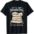thumbnail image 1 of It's Not Hoarding If It's Books Funny Reading Book Lover T-Shirt Black Small, 1 of 4