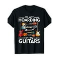 thumbnail image 1 of It's Not Hoarding If It's Guitars Musicians 220g 100% Cotton T-Shirt, 1 of 5