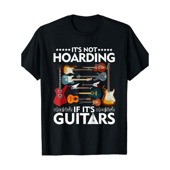 It's Not Hoarding If It's Guitars Musicians 220g 100% Cotton T-Shirt