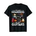 thumbnail image 1 of It’s Not Hoarding If It’s Guitars Musicians T-Shirt, 1 of 5