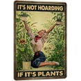 thumbnail image 1 of It's Not Hoarding If It's Plants Poster, Vintage Metal Tin Signs Sign for Garden Porch Home Coffee Wall Decor 12x8 inches Aluminum, 1 of 6