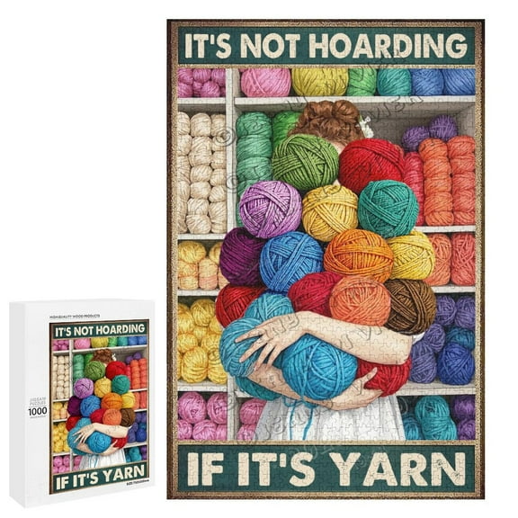 It's Not Hoarding If It's Yarn - 1000 Piece Wooden Puzzle for Adults Who Love Knitting and Crafting - Fun Quote Puzzle for Relaxing Brain Activity