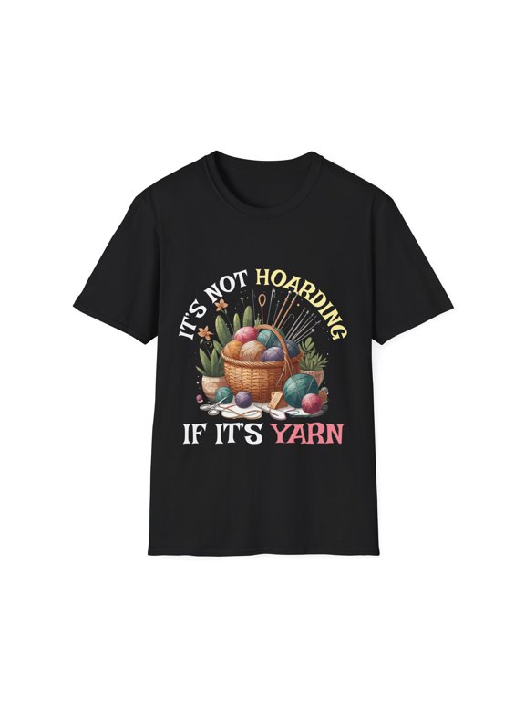 It's Not Hoarding If It's Yarn Crochet Knitting Crocheter