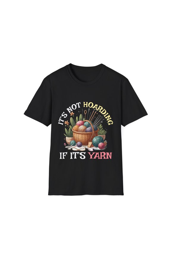 It's Not Hoarding If It's Yarn Crochet Knitting Crocheter