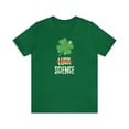 thumbnail image 1 of It's Not Luck - It's Science Shirt, Gift for a Science Teacher, Scientist, 1 of 3