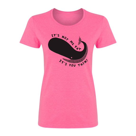 It's Not Me Fat Shaped T-Shirt Women -Image by Shutterstock, Female Medium