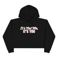thumbnail image 1 of It's Not Me, It's You Crop Hoodie, 1 of 2