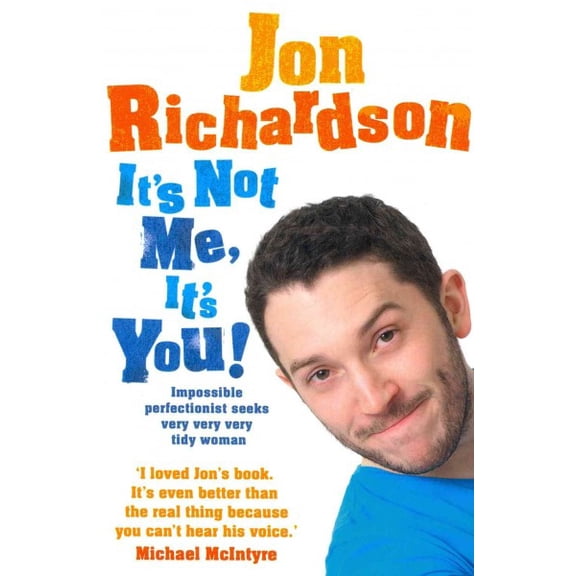 Its Not Me, Its You! Jon Richardson (Paperback)