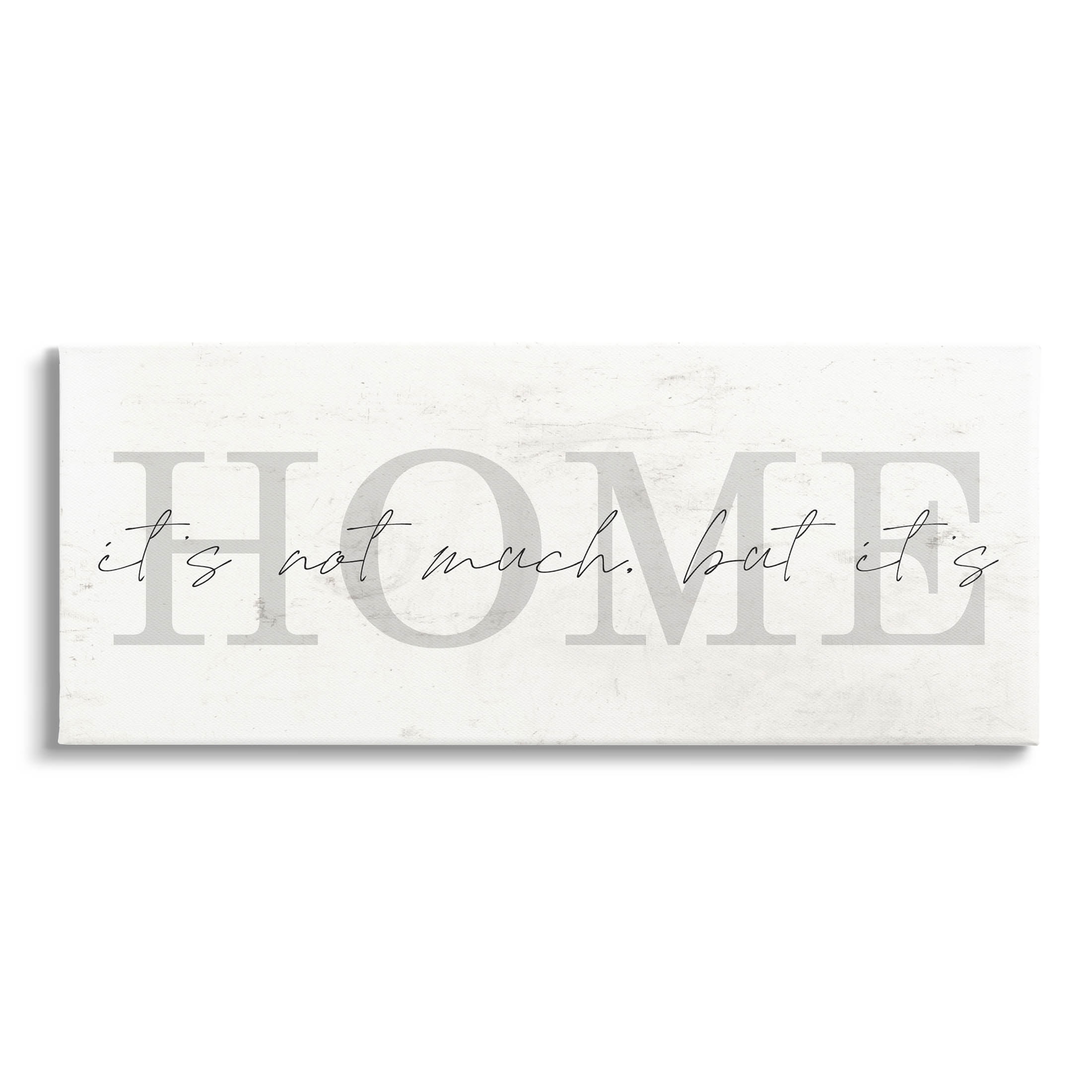 It's Not Much But It's Home Phrase Inspirational Graphic Art Gallery Wrapped Canvas Print Wall Art
