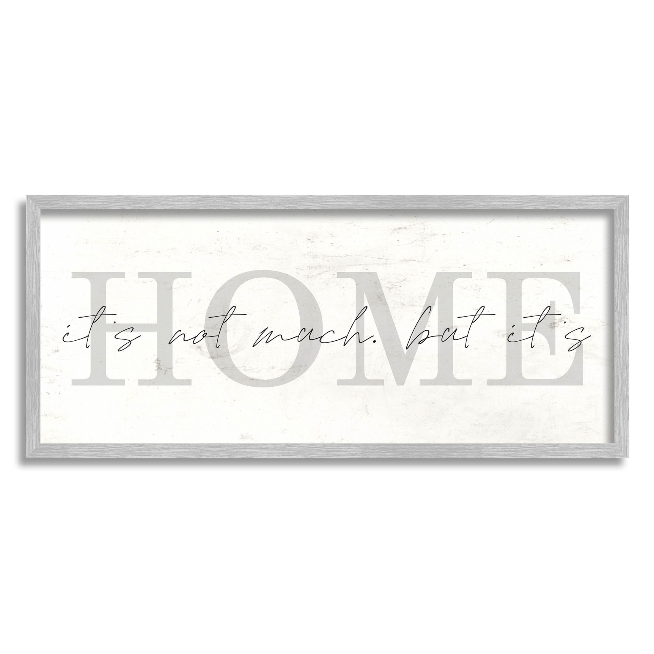 It's Not Much But It's Home Phrase Inspirational Graphic Art Gray Framed Art Print Wall Art