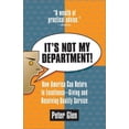 thumbnail image 1 of Pre-Owned It's Not My Department!: How America can Return to Excellence--Giving an (Unknown) 0425184617 9780425184615, 1 of 1