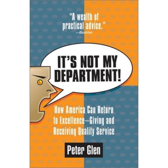Pre-Owned It's Not My Department!: How America can Return to Excellence--Giving an (Unknown) 0425184617 9780425184615