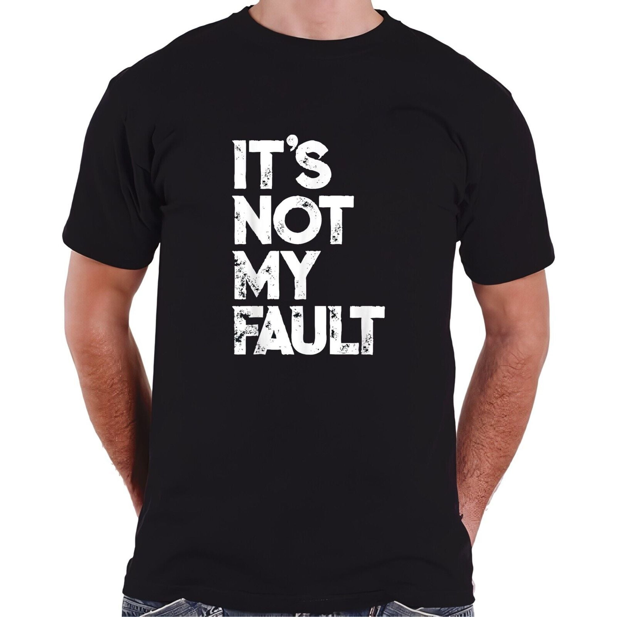 It's Not My Fault, Funny Humorous Gift Idea Premium T-Shirt . - Walmart.com