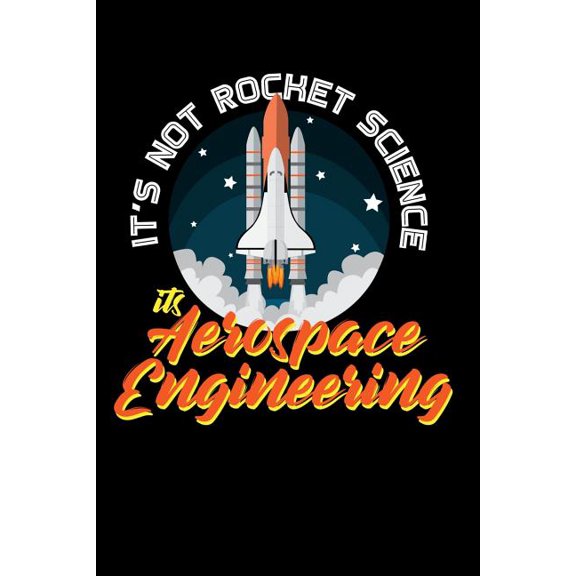 It's Not Rocket Science It's Aerospace Engineering: 120 Pages I 6x9 I Karo I Funny Pickleball Gifts for Sport Enthusiasts (Paperback)