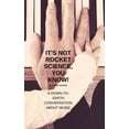 thumbnail image 1 of It's Not Rocket Science, You Know: A down-to-earth conversation about music, (Paperback), 1 of 1