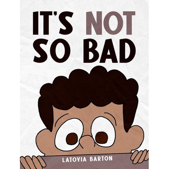 It's Not So Bad (Hardcover)