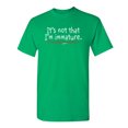 thumbnail image 1 of It's Not That I'm Immature Humor Sarcasm Saying Tshirt Novelty Sarcastic Graphic Tee Gift Apparel For Christmas Birthday Party Funny Mens T Shirt, 1 of 5
