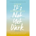 thumbnail image 1 of Pre-Owned It's Not Yet Dark (Paperback) 144479518X 9781444795189, 1 of 1