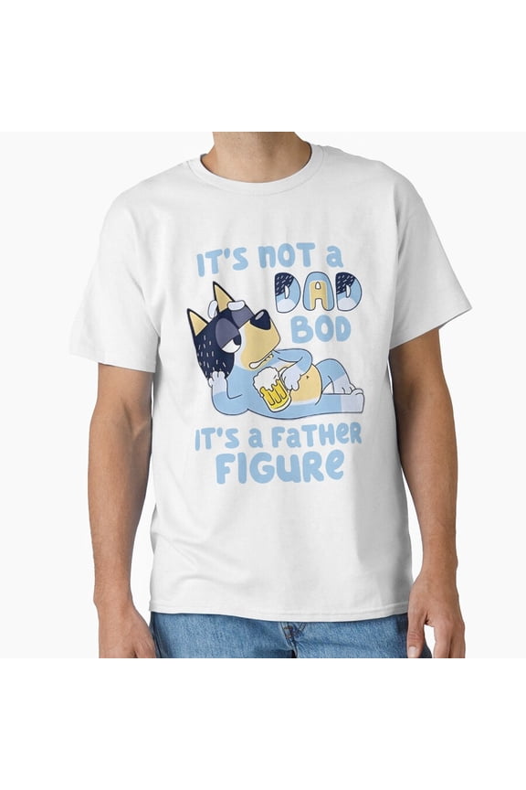 It's Not a Dad Bod It's a Father Figure Humorous Fitness Statement T-Shirt