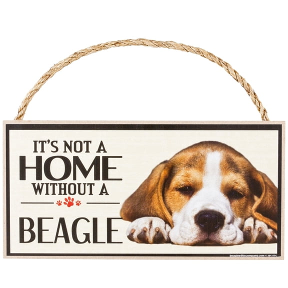 It's Not a Home Without a Beagle Wood Sign