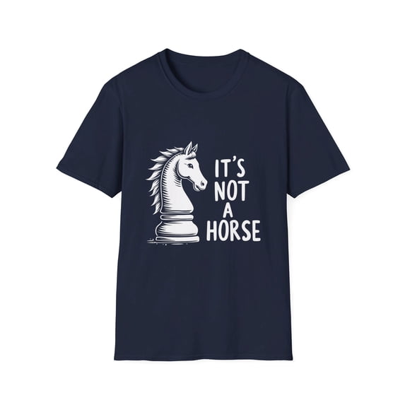 It's Not a Horse (Knight) Chess Humor T-Shirt