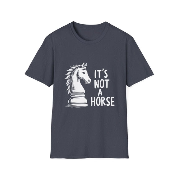 It's Not a Horse (Knight) Chess Humor T-Shirt