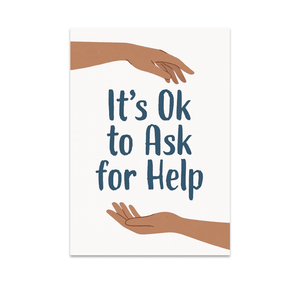 Its OK to Ask for Help Poster - Mental Health Advocate - 13x19 Poster Print