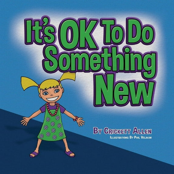 It's OK to Do Something New, (Paperback)