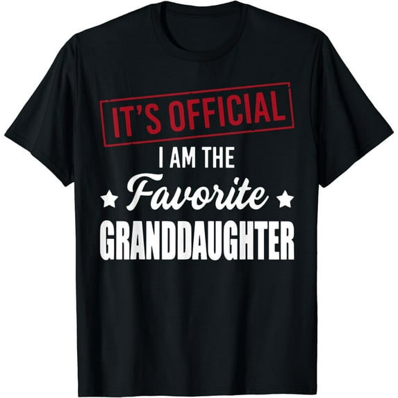 It's Official I Am The Favorite Granddaughter T-Shirt
