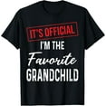 thumbnail image 1 of It's Official I'm The Favorite Grandchild From Grandparents T-Shirt, 1 of 4
