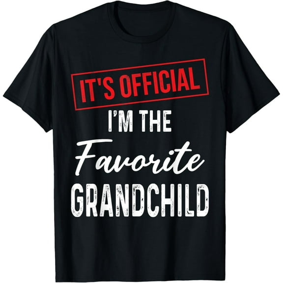 It's Official I'm The Favorite Grandchild From Grandparents T-Shirt