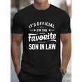 thumbnail image 1 of It's Official I'm The Favorite Son In Law Vintage Casual Digital Print Pure Heavy Cotton T Shirt, 1 of 5