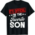 thumbnail image 1 of It's Official I'm The Favorite Son funny T-Shirt, 1 of 4