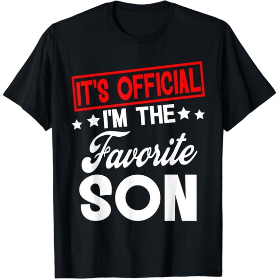It's Official I'm The Favorite Son funny T-Shirt