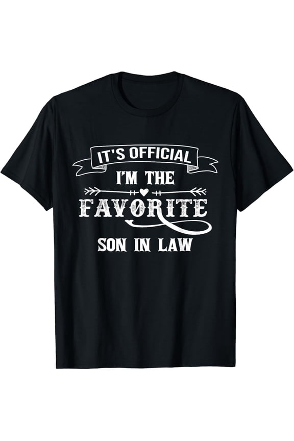 It's Official I'm The Favorite Son in Law Funny gift men's T-Shirt