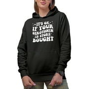 It's Ok If Your Serotonin Is Store Bought, Mental Health Saying, Groovy Retro Wavy Text Merch Gift, Black Hooded Sweatshirt or Hoodie, Small
